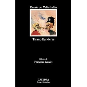 Tirano Banderas (Letras Hispánicas)