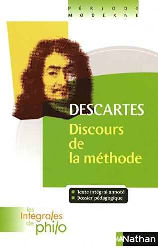 Intégrales de Philo - DESCARTES, Discours de la méthode en ligne Intégrales de Philo - DESCARTES, Discours de la méthode en ligne