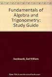 Fundamentals of Algebra and Trigonometry: Study Guide Fundamentals of Algebra and Trigonometry: Study Guide