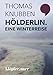 Hölderlin: Eine Winterreise by Thomas Knubben