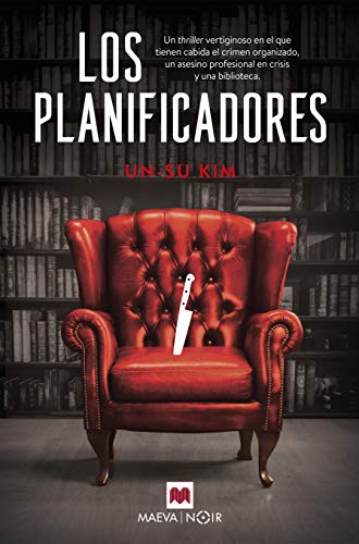Los planificadores: Un thriller publicado en diecisiete países y ambientado en Seúl (MAEVA noir)