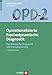 OPD-2 - Operationalisierte Psychodynamische Diagnostik: Das Manual für Diagnostik und Therapieplanung by