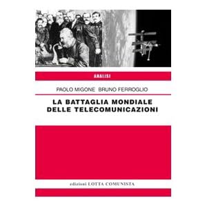 La battaglia mondiale delle telecomunicazioni