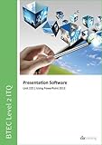 Image de BTEC Level 2 ITQ - Unit 225 - Presentation Software Using Microsoft PowerPoint 2013