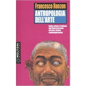 Antropologia dell'arte. Dalla pittura italiana del Quattrocento all'arte etnica conte