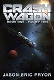 Image de Crash Wagon: Book One - Family Ties (English Edition)