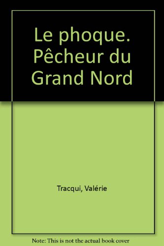 Télécharger Le Phoque, pêcheur du Grand Nord Gratuit