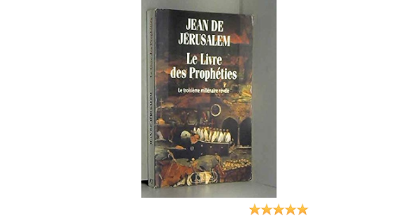 Amazon Fr Le Livre Des Propheties Jerusalem Jean De Livres