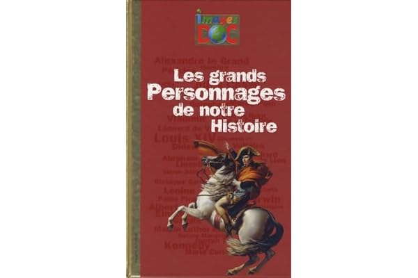 Les grands personnages de notre Histoire