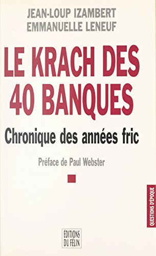 Download Le krach des 40 banques : chronique des années fric Download Le krach des 40 banques : chronique des années fric