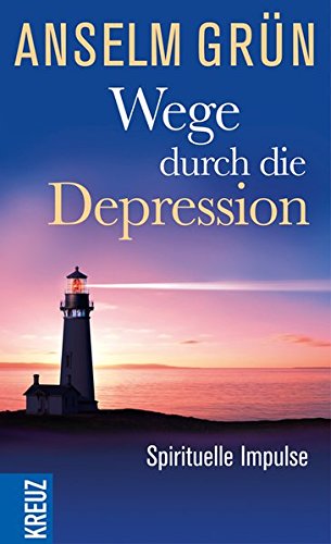 Wege durch die Depression: Spirituelle Impulse