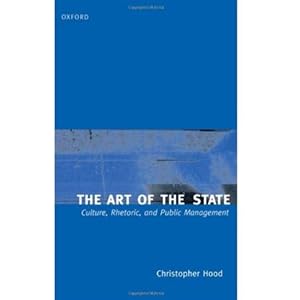 The Art of the State: Culture, Rhetoric, and Public Management: Culture, Rhetoric and