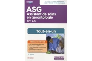 Assistant de soins en gérontologie (ASG) - Préparation complète pour réussir sa formation: Diplôme d'État Aide-soignant / Aide médico-psychologique