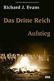 Das Dritte Reich. Band 1 - Aufstieg von Richard J. Evans (9. März 2004) Gebundene Ausgabe by 