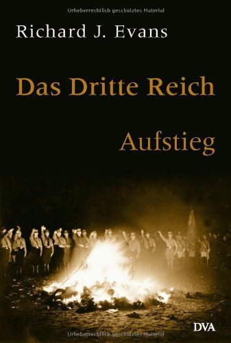 Das Dritte Reich. Band 1 - Aufstieg von Richard J. Evans (9. März 2004) Gebundene Ausgabe