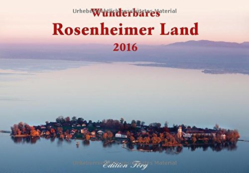 Wunderbares Rosenheimer Land - 2016
