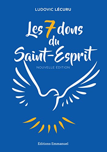 Download Les 7 dons du Saint-Esprit - Nouvelle édition Download Les 7 dons du Saint-Esprit - Nouvelle édition