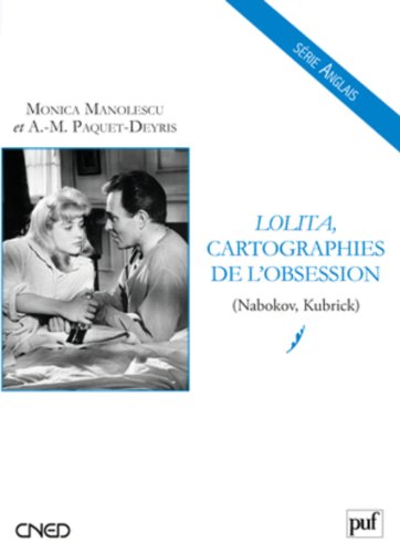 Download Lolita, cartographies de l'obsession (Nabokov, Kubrick) Download Lolita, cartographies de l'obsession (Nabokov, Kubrick)