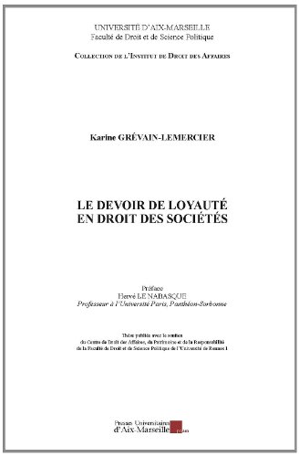 Le devoir de loyauté en droit des sociétés francais Le devoir de loyauté en droit des sociétés francais