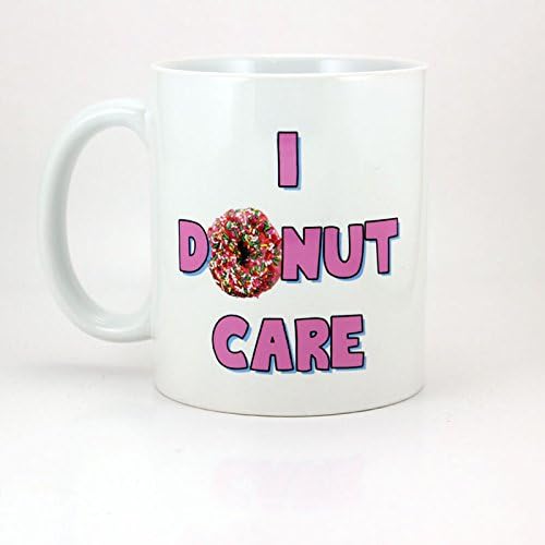 I Donut Care Mug 11oz Ceramic Coffee Mug