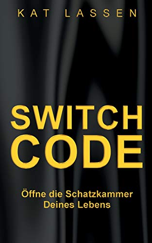 Switch-Code-ffne-die-Schatzkammer-Deines-Lebens