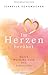 Im Herzen berührt: Durch Wertschätzung und Selbstliebe by Isabelle Schumacher