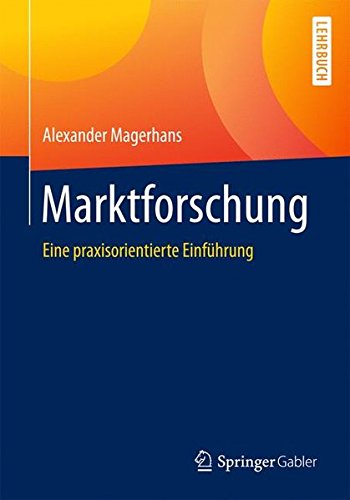 Download Marktforschung: Eine praxisorientierte Einführung