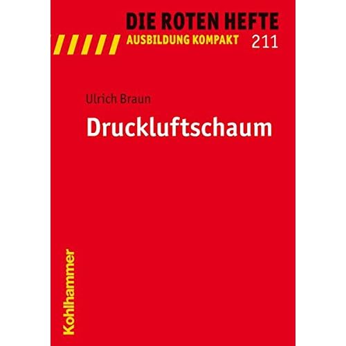 [PDF] Download Druckluftschaum (Die Roten Hefte /Ausbildung kompakt, Band 211) Kostenlos