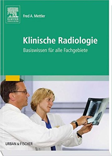 Download Klinische Radiologie: Basiswissen für alle Fachgebiete Download Klinische Radiologie: Basiswissen für alle Fachgebiete