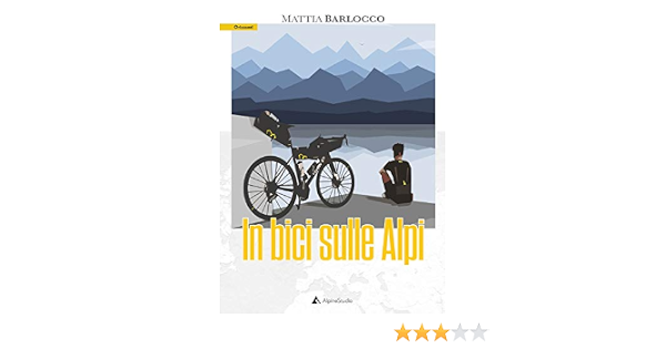 In bici sulle alpi : Barlocco, Mattia: Libri - Amazon.it