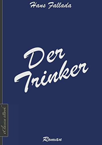 Download Hans Fallada: Der Trinker Download Hans Fallada: Der Trinker