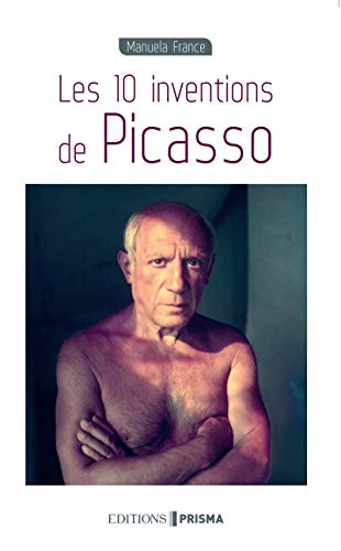 Les 10 inventions de Picasso Les 10 inventions de Picasso