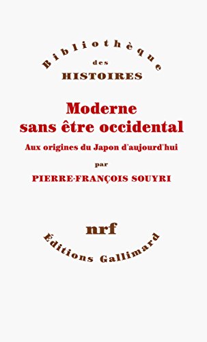 Ebooks gratuits en ligne télécharger MOBI Moderne sans être occidental: Aux origines du Japon aujourd'hui EPUB DJVU FB2 by author