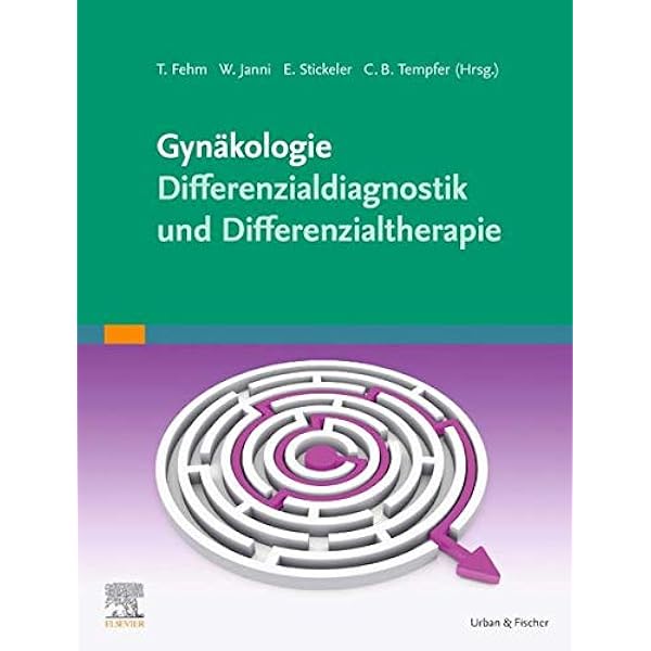 Gynakologie Differenzialdiagnostik Und Differenzialtherapie Klug Entscheiden Gut Behandeln Amazon De Fehm Tanja Janni Wolfgang Stickeler Elmar Tempfer Clemens B Bucher