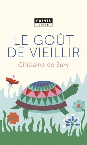 couverture de : Le go&ucirc;t de vieillir
