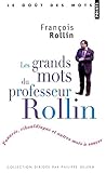 Les Grands Mots du professeur Rollin