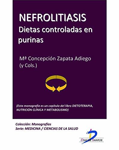 Nefrolitiasis. Dietas controladas en purinas (Este capítulo p