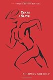 Twelve Years a Slave (Illustrated) by David Wilson, Solomon Northup