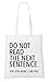 Produktbild Do Not Read The Next Sentence Bag White