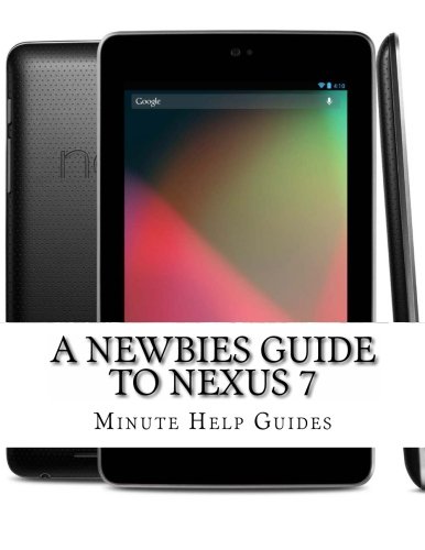 Preisvergleich Produktbild A Newbies Guide to Nexus 7