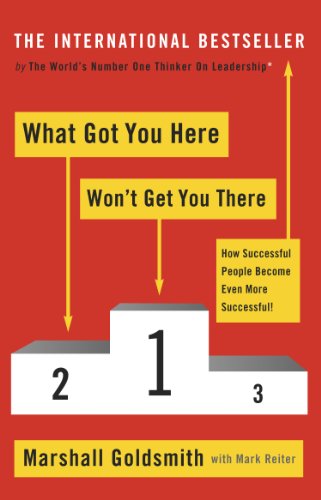 Livres Couvertures de What Got You Here Won't Get You There: How successful people become even more successful