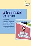 La Communication. Etat des savoirs