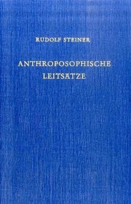 Anthroposophische Leitsätze: Der Erkenntnisweg der Anthroposophie - Das Michael-Mysterium