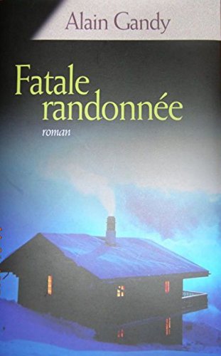 couverture de : Fatale randonn&eacute;e