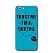 Produktbild IPhone 6/6s Cases Trust Me I'm A Doctor Soft Shell Rubber Silicone Case