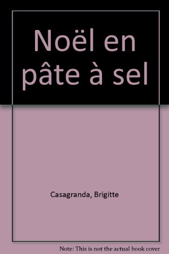 couverture de : No&euml;l en p&acirc;te &agrave; sel