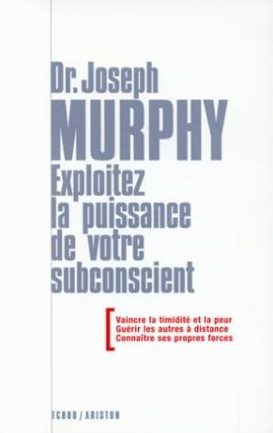 Download EXPLOITEZ LA PUISSANCE DE VOTRE SUBCONSCIENT