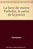 La Farce de maître Pathelin Tome 1 : [Texte]