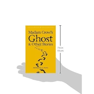 Madam Crowl's Ghost (Wordsworth Mystery & Supernatural) (Tales of Mystery & the Super