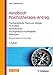 Handbuch Psychotherapie-Antrag: Psychoanalytische Theorie und Ätiologie - PT-Richtlinie - Psychodynamik - Psychogenetische Konflikttabelle - Fallbeispiele by Ingo Jungclaussen